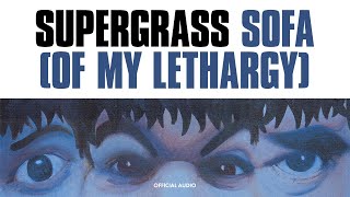 Supergrass - Sofa (Of My Lethargy) [Official Audio]