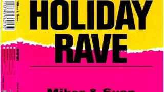 Miker & Sven - Holiday Rave