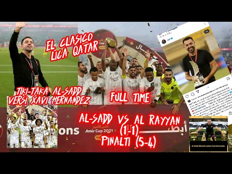 El clasico !!! Al-Sadd vs Al Rayyan 1-1 (5-4), Xavi Hernandez bawa Al-Sadd Juara piala Emir Qatar