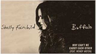 Shelly Fairchild - Why Can't We Carry Each Other (Official Audio Stream)