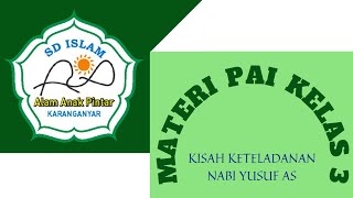 Download lagu MATERI PAI KISAH KETELADANAN NABI YUSUF AS KELAS 3 || SD ISLAM ALAM ANAK PINTAR (SDIAAP) KARANGANYAR mp3