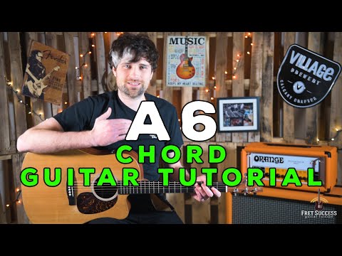 A6 Chord Guitar Tutorial - Fret Success Guitar Lesson