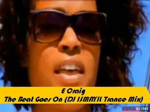 E-Craig-The Beat Goes On (DJ ISMAYIL Trance Mix).avi