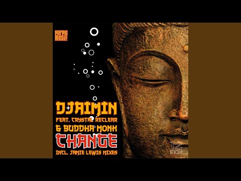 Change (Djaimin Very Soul Beat Mix) (feat. Crystal Re-Clear, Buddha Monk)