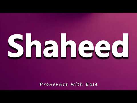 How to Pronounce Shaheed