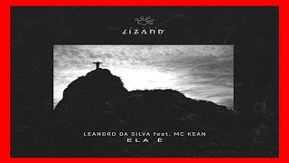 Leandro Da Silva Feat. MC Kean - Ela E (Original Mix)