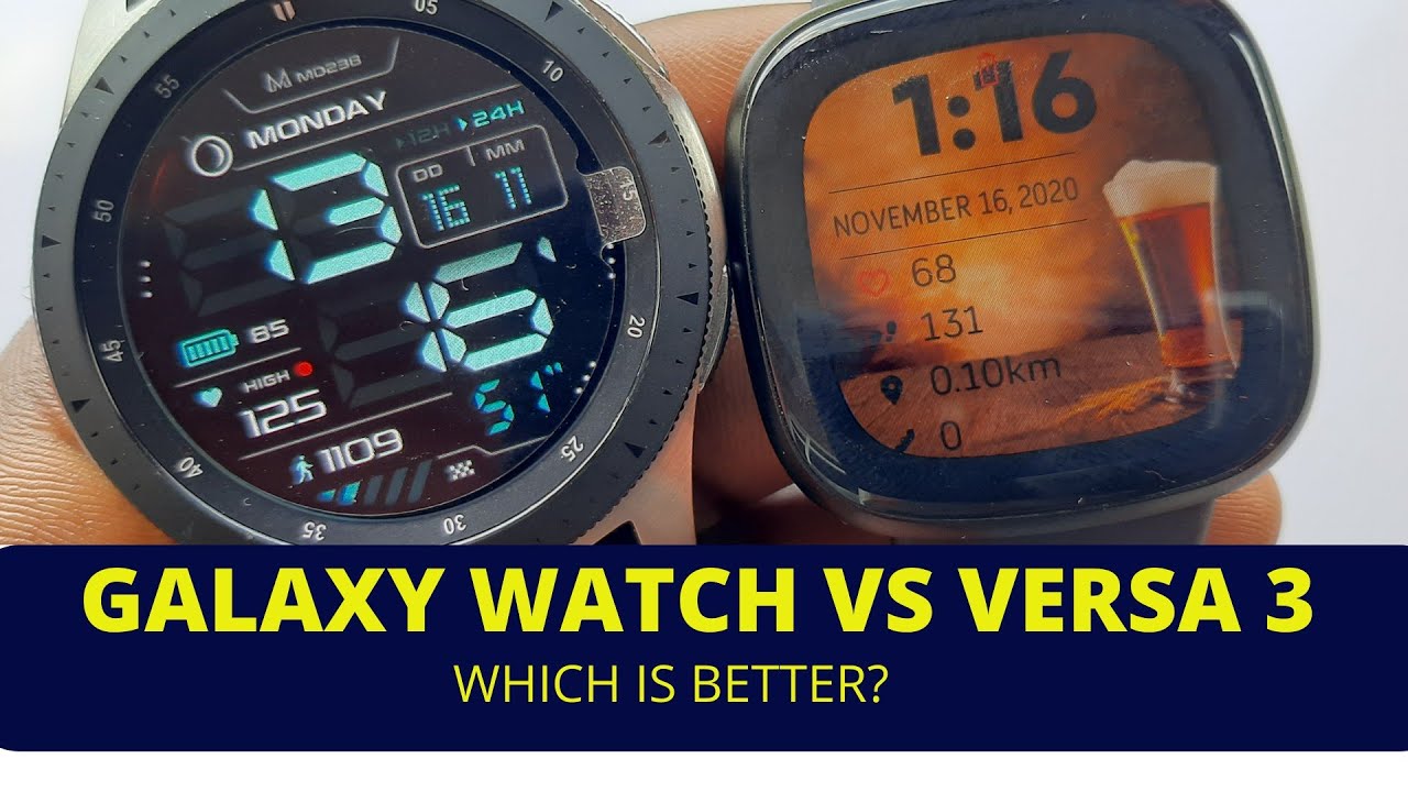 Samsung Galaxy Watch vs Fitbit Versa 3 -  Which is Better