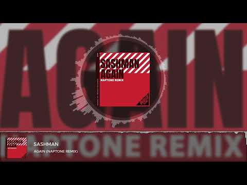 SashMan - Again (Naptone Remix)