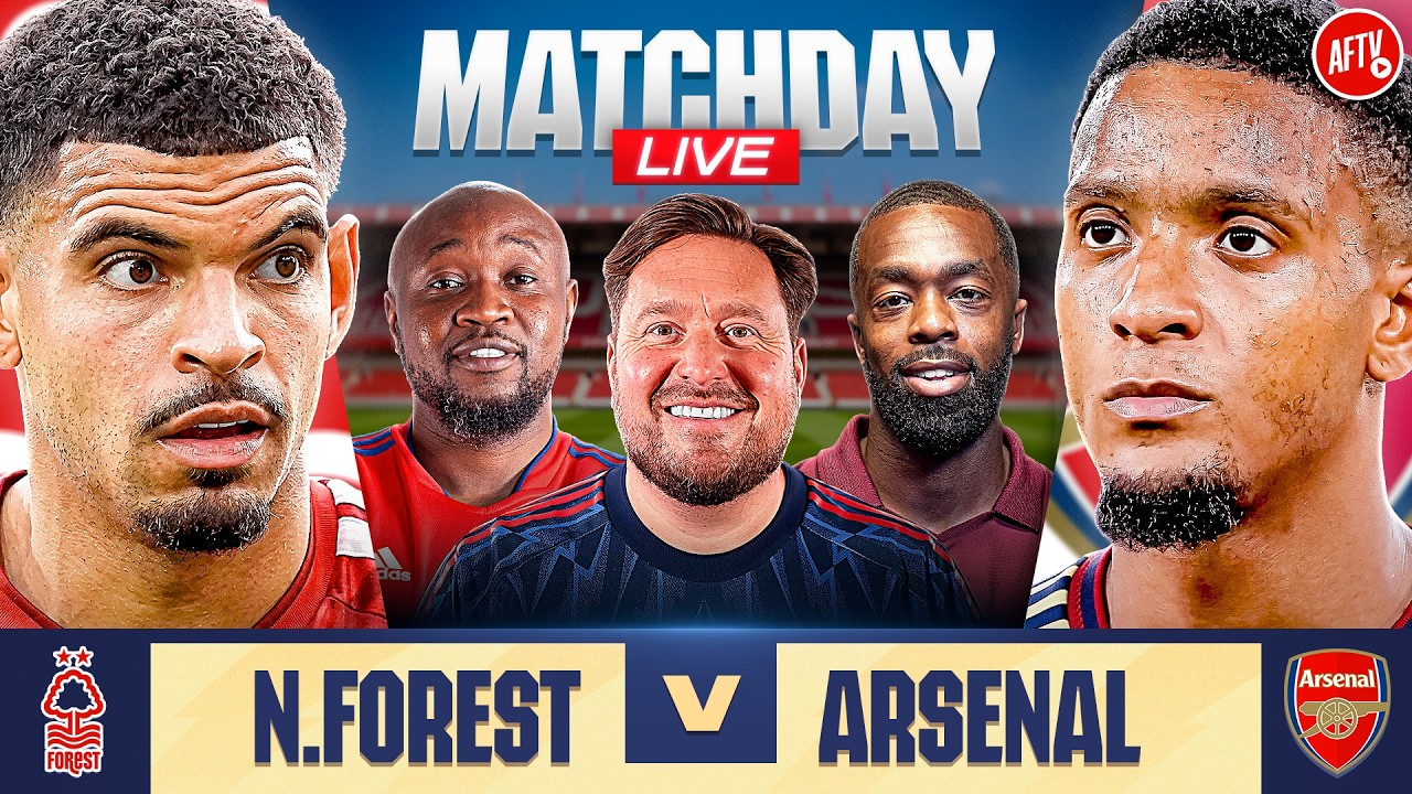 Nottingham Forest vs Arsenal | Matchday Live