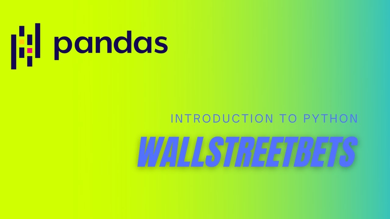 WallStreetBets Analysis | Python: Pandas Tutorial