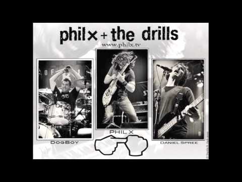 Phil X & The Drills - Blow My Brains Out