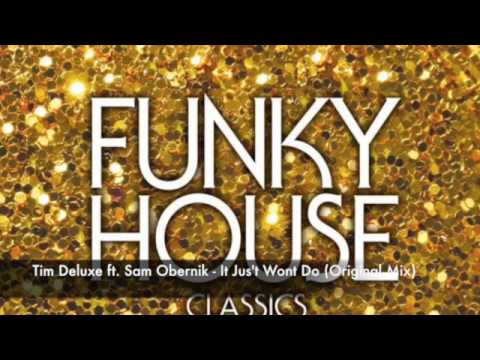 Tim Deluxe ft. Sam Obernik - It Jus't Wont Do (Original Mix)