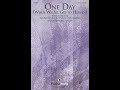 ONE DAY (WHEN WE ALL GET TO HEAVEN) (SATB Choir) - Matt Redman/arr. Heather Sorenson