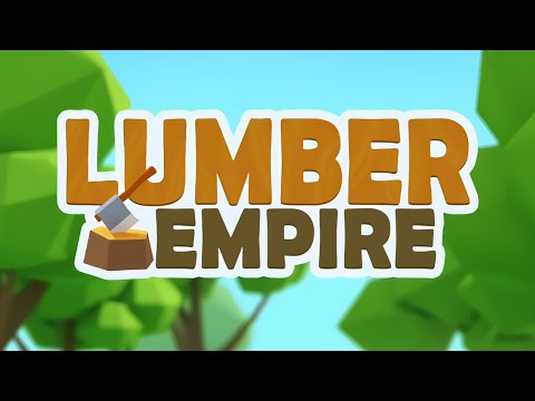 Lumber Empire: Idle Wood Inc Gameplay | Android Casual Game - YouTube