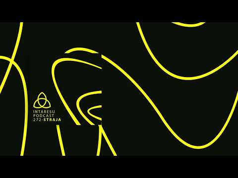 #RoMinimal | Intaresu Podcast 272 - Straja