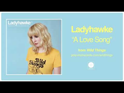 Ladyhawke - A Love Song [OFFICIAL AUDIO]