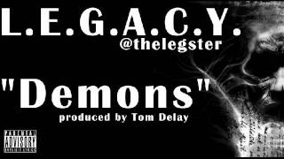 L.E.G.A.C.Y. - Demons (prod. by Tom Delay)