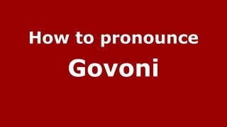 How to pronounce Govoni