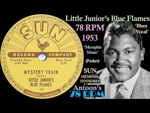Little Junior's Blue Flames | Mystery Train | Sun 78 rpm | 1953 USA