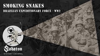 Smoking Snakes – Brazilian Expeditionary Force – Sabaton History 008 [Official]