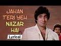 Jahan Teri Yeh Nazar Hai With Lyrics | Kaalia (1981) | Amitabh Bachchan | Amjad Khan