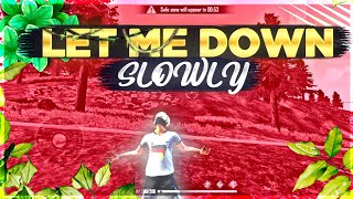 LET ME DOWN SLOWLY FREE FIRE BEAT SYNC MONTAGE // 