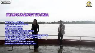 Download lagu BUJANG KANOWIT KU SUBA-KARAOKE (DIANA TIFFANY) mp3