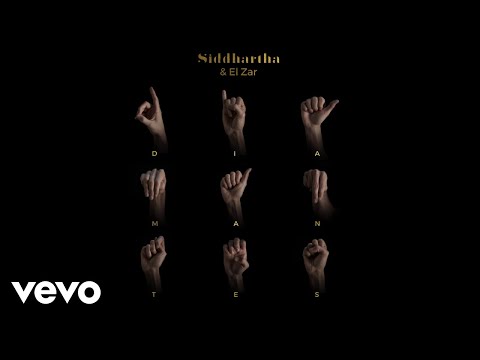 Siddhartha, El Zar - Diamantes (Letra/Lyrics)