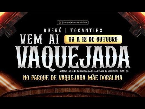 GRANDE VAQUEJADA  PARQUE MÃE DORALINA | DUERÉ TOCANTINS