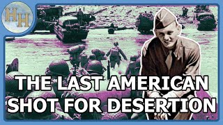 Private Eddie Slovik — The Last American Shot for Desertion