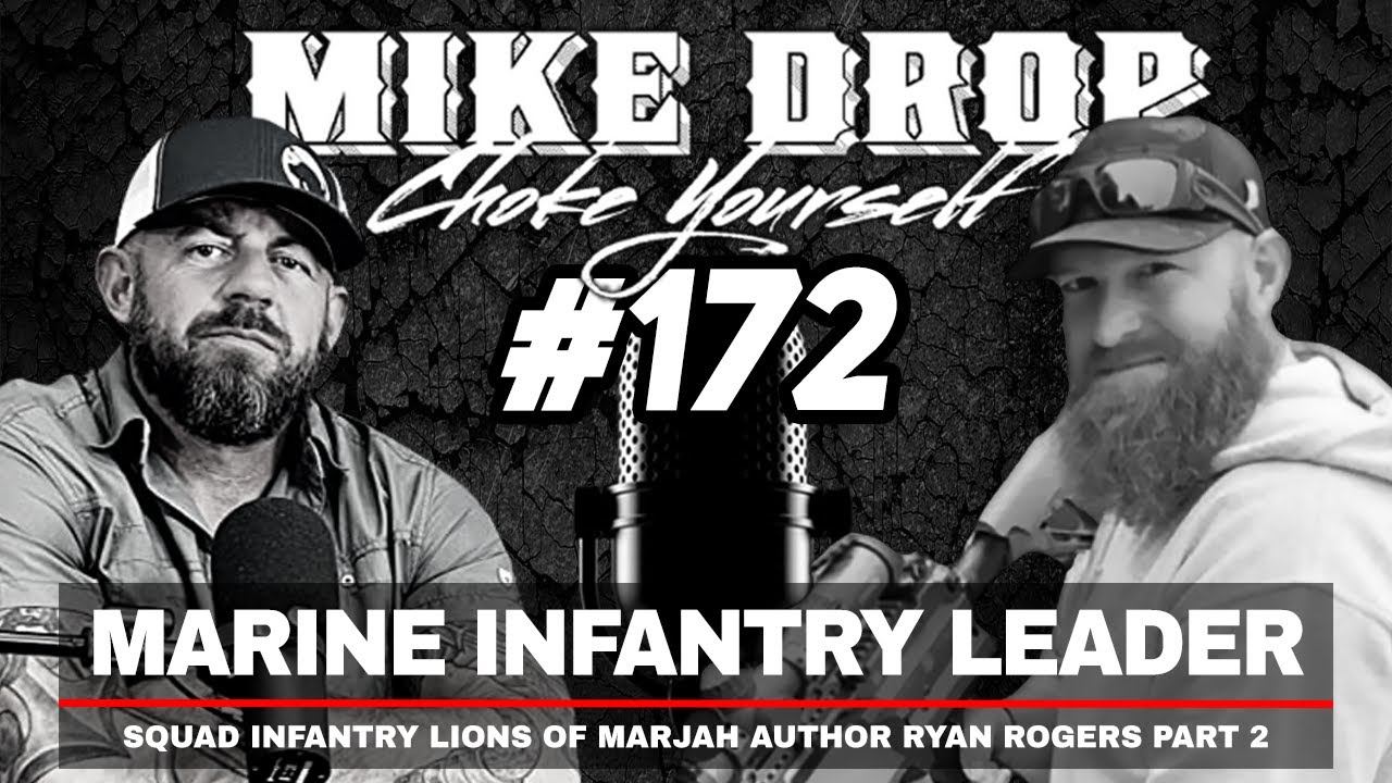 Marjah Marine Infantry Squad Leader Ryan Rogers Part Two  | Mike Ritland Podcast Episode 172