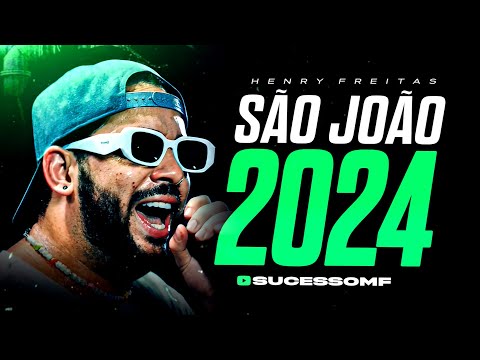 HENRY FREITAS - SÃO JOÃO 2024 - (TERAPIA DE JUNHO) - REPERTÓRIO ATUALIZADO