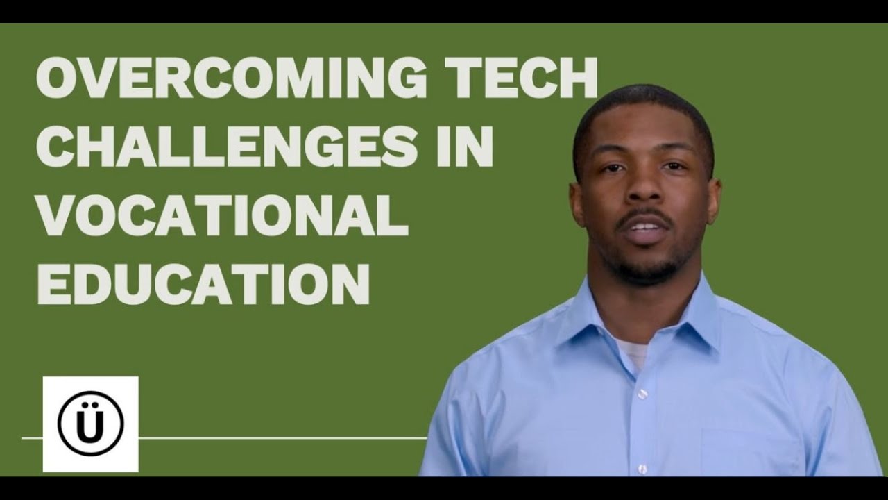 Overcoming Tech Challenges in Vocational Education