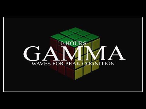 10 HOURS GAMMA BINAURAL WAVES, Peak Awareness, High Level COGNITION. Enhanced Learning. Deep FOCUS.