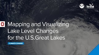 Mapping and Visualizing Lake Level Changes for the U.S. Great Lakes