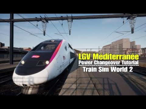 Power Changeover Tutorial|LGV Méditerranée|Train Sim World 2