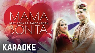 Download lagu Beby Acha ft. Farez Adnan - Mama Bonita Karaoke  mp3