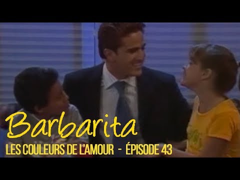 BARBARITA, les couleurs de l'amour - EP 43 -  Complet en français
