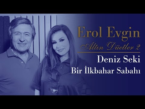 Erol Evgin & Deniz Seki - Bir İlkbahar Sabahı (Official Audio)