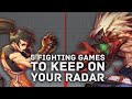 5 FIGHTING GAMES TO KEEP ON YOUR RADAR