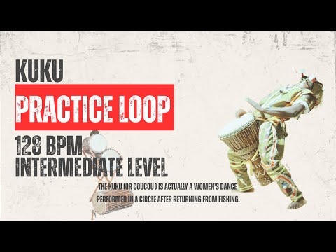 Kuku (CouCou) || Full Rhythm with Djembe, Dun Dun, Bells 🎵 128 Bpm