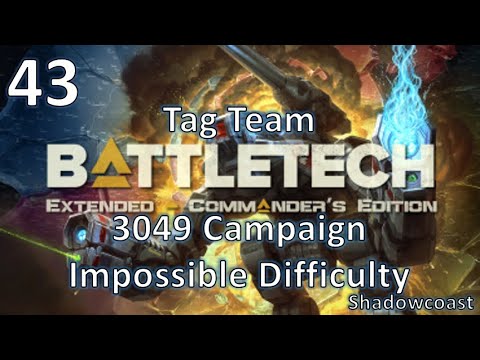 [BEX 43] Tag Team... BattleTech Extended 3049 Arano Campaign (Commander's Edition)!