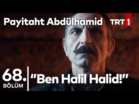 Halil Halid'e İdam Kararı ve Muhteşem Savunma I Payitaht Abdülhamid 68.Bölüm