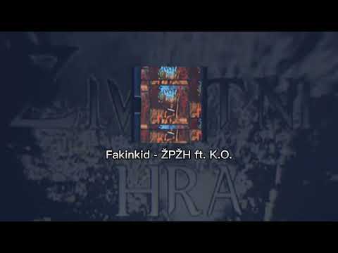 Fakinkid - ŽPŽH ft K.O (off visual)