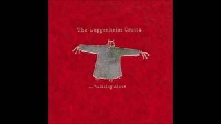 The Guggenheim Grotto - A Lifetime In Heat