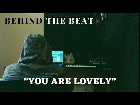 BEHIND THE BEAT//YOU ARE LOVELY FT. Mr. DJII