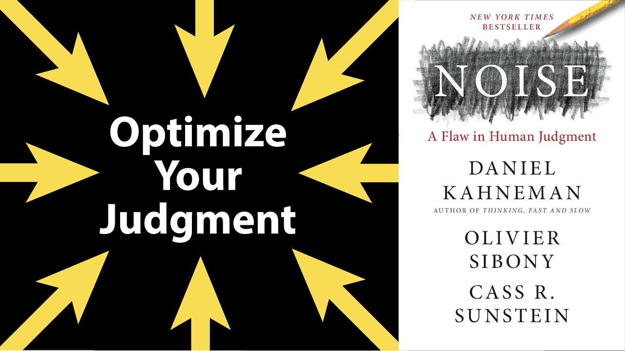 NOISE by Daniel Kahneman | Core Message