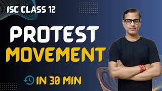 Protest Movement | ISC Class 12 | ISC History | @SirTarunArts