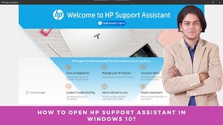 How to open hp support assistant in windows 10 ?
