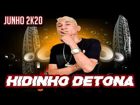 CD HIDINHO DETONA - JUNHO 2020 - REMASTERIZADO PRA PAREDÃO
